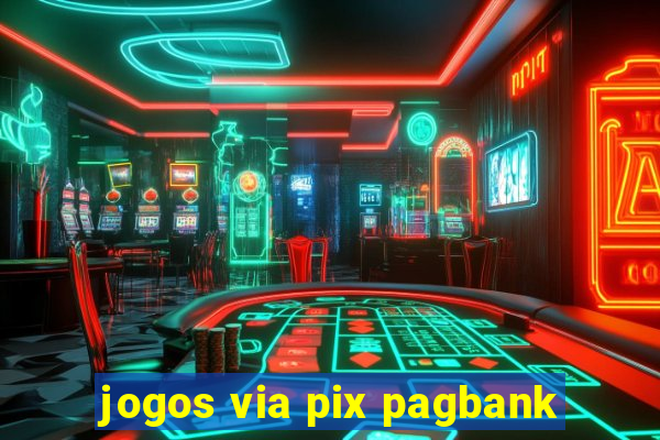 jogos via pix pagbank